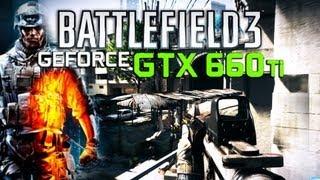 Battlefield 3 | EVGA GeForce GTX 660 Ti | Gameplay