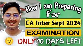 Don't Do These Mistakes in Your September 2024 Exams | My Preparation | CA Intermediate