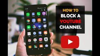 How To Block A Youtube Channel Completely