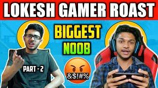 LOKESH GAMER ROAST ll RICHEST NOOB - SAMSUNG A3,A5,A6,A7,J2,J5,J7,S5,S6,S7,S9,A10,A20,A30,A50,A70 //