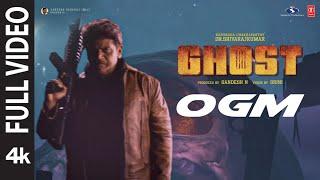 Full Video : OGM | GHOST Movie | Dr Shivarajkumar | Anupam Kher | Prashant N | Srini | Sandesh