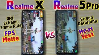 Realme X vs Realme 5 Pro : Pubg Test + Heat Test with FPS Metre