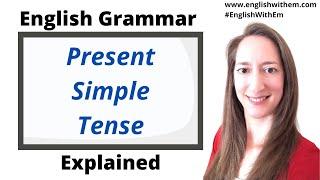 PRESENT SIMPLE Tense: Easy tutorial, learn English with Em [English Grammar]