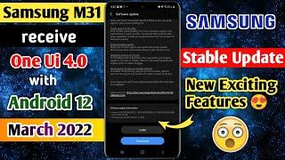 Samsung M31 One Ui 4.0 with Android 12 Update March 2022 |Samsung M31 One Ui 4.0 Update|New Features