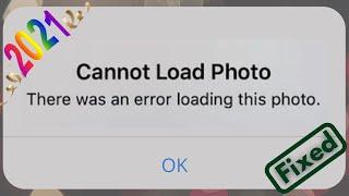 Cannot Load Photo There was an Error Loading this Photo on iPhone