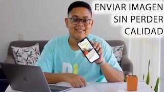 Enviar imágenes por WhatsApp sin perder calidad 