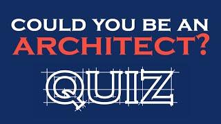 Could You Be an Architect? | Quiz