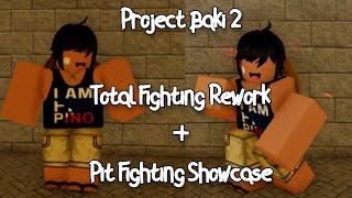 PROJECT BAKI 2 - TOTAL FIGHTING REWORK + PIT FIGHTING SHOWCASE - ROBLOX