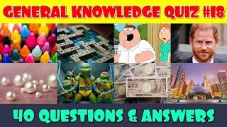 General Knowledge Trivia Quiz (Part 18)