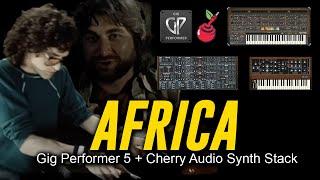 Toto’s ‘Africa’ Played with Cherry Audio Synths & Gig Performer | My Favorite Sound Recreation Yet!