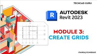 🟢Revit Architecture 2023 - MODULE 03- CREATE GRIDS| FROM BEGINEER TO PRO