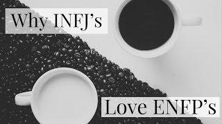 What INFJ's love about ENFP's