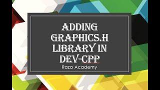 How to Add Graphics Library in DEV-CPP