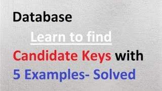 database management system - DBMS - Find Candidate keys examples | Candidate key in database