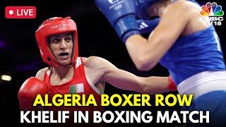 Paris Olympics 2024 2024 LIVE: Algerian Boxer Imane Khelif's Faces Olympics Boxing Match | N18G