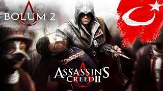 [2. BÖLÜM] ASSASSIN'S CREED 2 - TÜRKÇE ALTYAZI - CANLI YAYIN