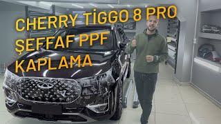 Cherry Tiggo 8 Pro Şeffaf PFF Kaplama