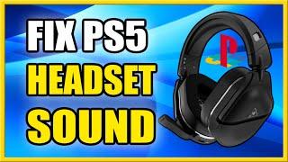 How to Fix PS5 Headset Audio & Mic Not Working (Volume & Sound Tutorial)