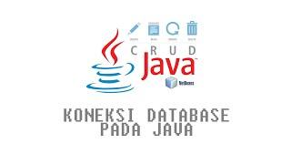 Membuat Koneksi Database Pada Java + Netbeans