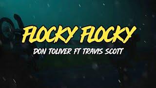 Don Toliver Ft Travis Scott - Flocky Flocky Lyrics