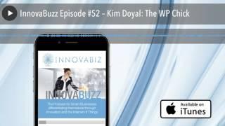 InnovaBuzz Episode #52 – Kim Doyal: The WP Chick