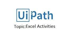 UiPath Tutorials For Beginners - Excel cell activities