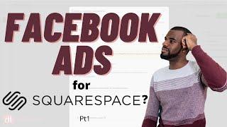 Promoting Your Squarespace Website With Facebook Ads! | Facebook Ads Tutorial For Squarespace pt 1