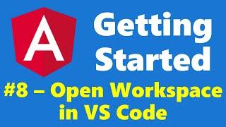 #1.8 - Open Workspace in Visual Studio Code- Getting Started - Angular