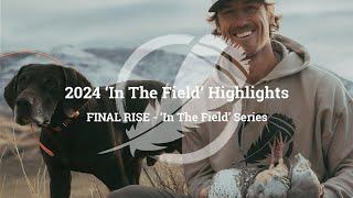 'IN THE FIELD' 2024 HIGHLIGHTS - 4K