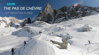 The Pas de Chèvre: FULL ADVENTURE on a Chamonix Classic // DAVE SEARLE