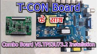 Combo Board TP53U73.2  Installation with Tcon Board