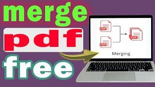 How to merge pdf files into one for free (step by step)