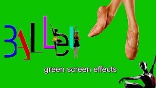 Ballet green screen effects