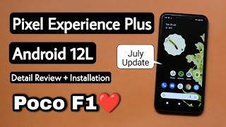 Pixel Experience Plus Android 12.1/12L For Poco F1. July Build Detail Review & Installation