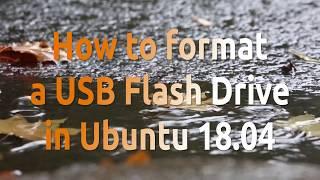 How to format a USB Flash Drive in Ubuntu 18.04