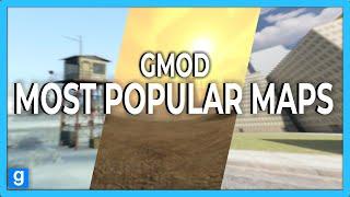 MOST POPULAR GMOD Maps and their Creators