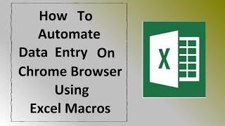 How to Automate Data Entry on Chrome Browser using excel macros