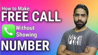 How to Make Free Call without Showing Number | Call with Unknown Number.