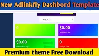 New Adlinkfly Dashbord Template, URL shortener theme free, new professional designs theme AdLinkFly