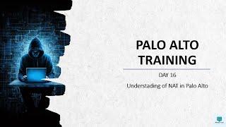 #PaloAltoFirewalltraining | Training Day 16 | What is NAT  | #PaloaltoTutorial | 2024