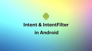 Intent & IntentFilter in Android (Kotlin) - 023 #Intent #IntentFilter..#2021