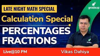 All Competitive Exams 2021  | Calculation Special |Percentages - Fractions | Quant | Vikas Dahiya