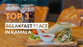 TOP 3 Breakfast Place in Kamala. Phuket Property. Real Estate in Thailand. Thai Food. February 2022