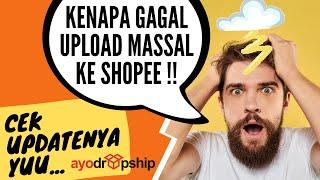 Kenapa Gagal Upload Massal Di Shopee | Update Terbaru  Kategori Dan Atribut Produk