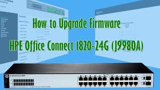 How to update firmware HP/HPE Network Manageable Switches | HPE Office Connect 1820-24G