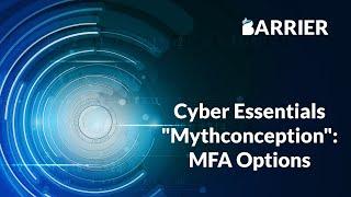 Cyber Essentials Mythconception MFA Options