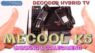 Decoder Hybrid Digitale Terrestre DVB-T2 Mecool k5 - Unboxing & Collegamenti