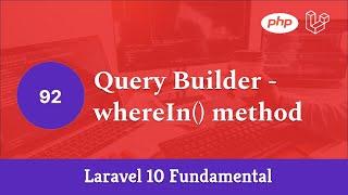 Laravel 10 Fundamental [Part 92] - Query Builder - whereIn() method