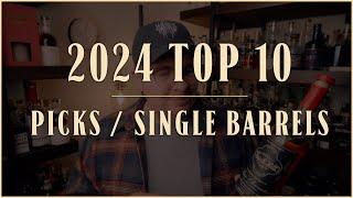 Top 10 Picks/Single Barrels of 2024