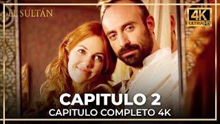 El Sultán | Capitulo 2 Completo (4K)